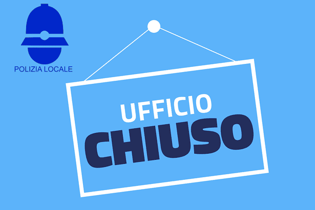 ufficio polizia municipale chiuso